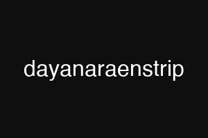 dayanaraenstrip