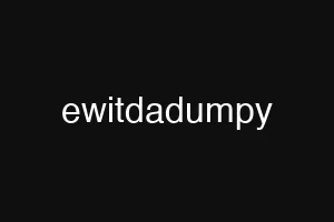 ewitdadumpy