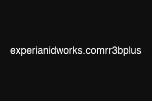 experianidworks.comrr3bplus