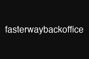 fasterwaybackoffice