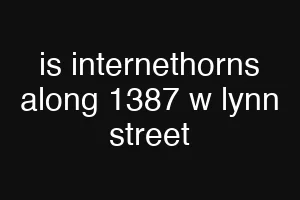 is internethorns along 1387 w lynn street